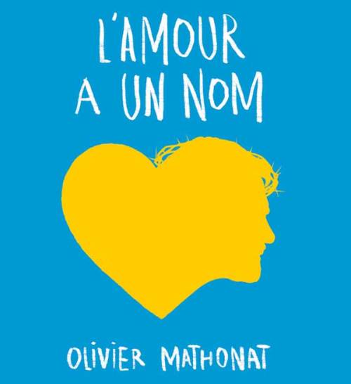 &lsquo;L&rsquo;Amour a un nom&rsquo; d&rsquo;Olivier Mathonat